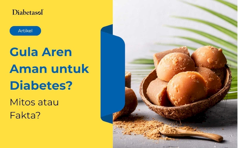 Mitos atau Fakta, Apakah Gula Aren Aman untuk Diabetes?