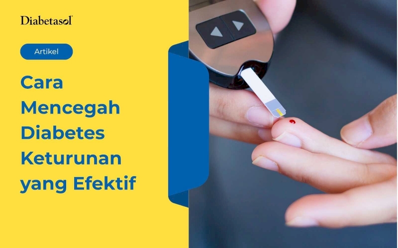 Cara Mencegah Diabetes Keturunan yang Efektif
