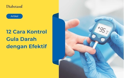 12 Cara Mengontrol Gula Darah dengan Efektif
